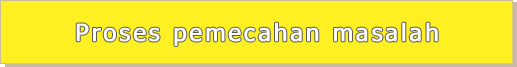 Proses pemecahan masalah