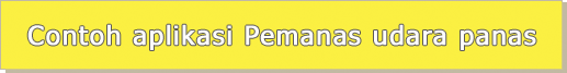 Contoh aplikasi Pemanas udara panas Contoh aplikasi Pemanas udara panas
